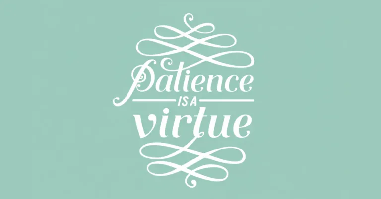 Patience is a virtue quote in elegant script on a green background representing business growth mindset