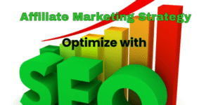 Optimize with SEO Strategies Optimize with SEO: A Key Affiliate Marketing Strategy