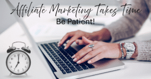 Affiliate Marketing Takes Time: How To Stay Motivated