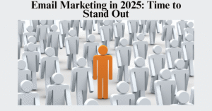 Orange figure standing out in a crowd of white figures representing email marketing strategies for 2025