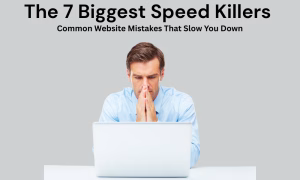 A man in a blue shirt sitting at a desk with a laptop, looking frustrated with his hands clasped in front of his face, with the text "The 7 Biggest Speed Killers: Common Website Mistakes That Slow You Down" at the top.