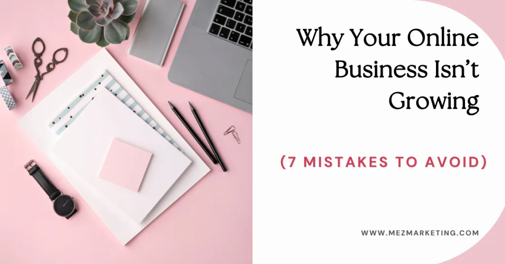 Pink desk setup with laptop and tools: Why Your Online Business Isn't Growing (7 Mistakes to Avoid) – www.mezmarketing.com