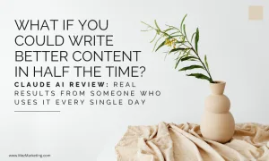 Write compelling content faster with Claude AI — promotional graphic featuring headline text beside a minimalist vase with greenery.