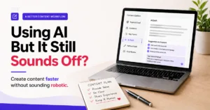 Using AI but it still sounds off featured image for a blog post about creating content faster without sounding robotic