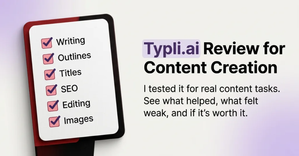 Typli.ai review for content creation featured image showing a checklist for writing, outlines, titles, SEO, editing, and images.